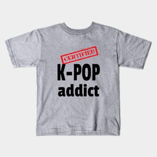 Certified K-Pop addict on grey Kids T-Shirt